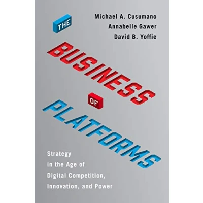 Afbeelding van the Business of Platforms Strategy in Age Digital Competition, Innovation, and Power