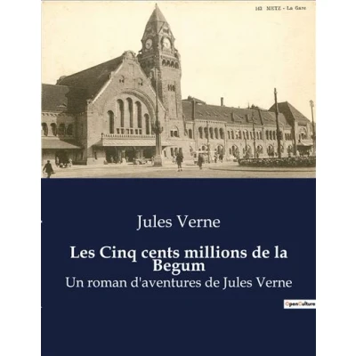 Image de Les Cinq Cents Millions de la Begum