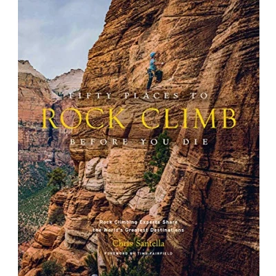 Afbeelding van Fifty Places to Rock Climb Before You Die