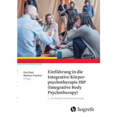 Afbeelding van Einführung in die Integrative Körperpsychotherapie IBP (Integrative Body Psychotherapy)
