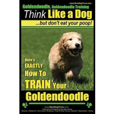 Afbeelding van Goldendoodle, Goldendoodle Training Think Like a Dog But Don&#039;t Eat Your Poop!