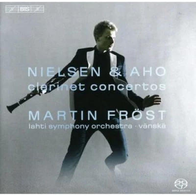 Afbeelding van Martin Fröst, Lahti Symphony Orchestra, Osmo Vänskä Nielsen &amp; Aho: Clarinet Concertos (Super Audio CD)
