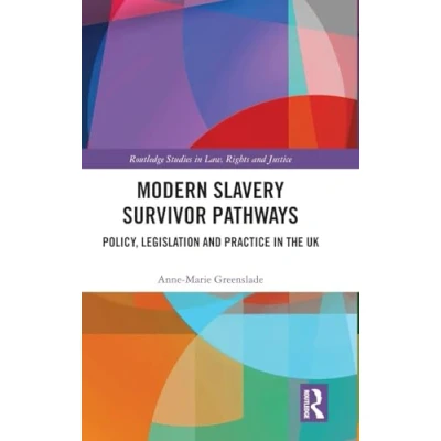Afbeelding van Routledge Studies in Law, Rights and Justice Modern Slavery Survivor Pathways