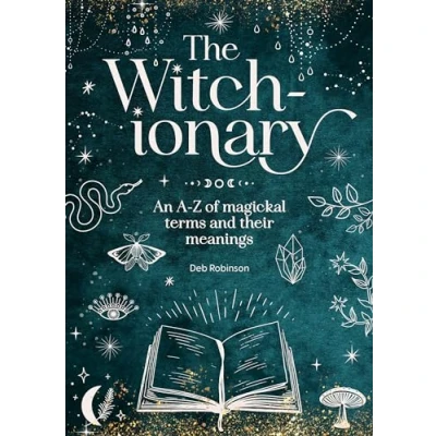 Afbeelding van The Witch Ionary: An A Z of Magickal Terms and Their Meanings