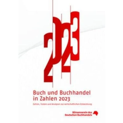 Afbeelding van Buch und Buchhandel in Zahlen 2023: Zahlen, Fakten Analysen zur wirtschaftlichen Entwicklung. (Buch Zahlen: für den
