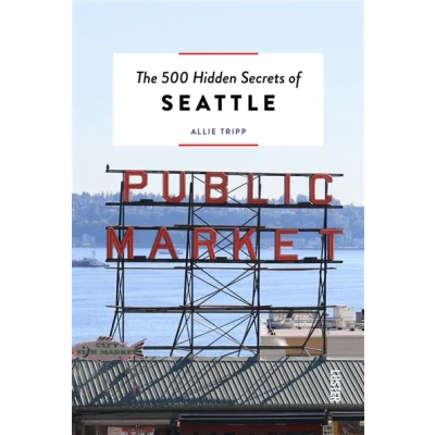 Image de The 500 hidden secrets of Seattle