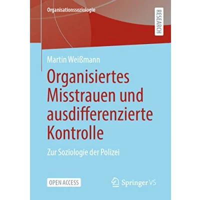 Afbeelding van Organisationssoziologie Organisiertes Misstrauen und ausdifferenzierte Kontrolle