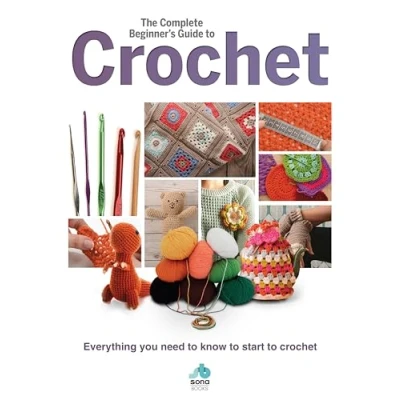 Afbeelding van The Complete Beginners Guide to Crochet: Everything You Need Know Start Crochet