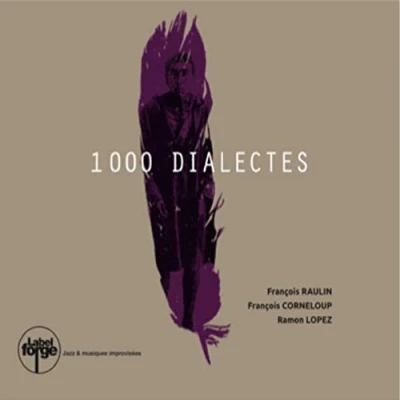 Afbeelding van François Raulin, Corneloup, Ramon Lopez 1000 Dialectes (CD)