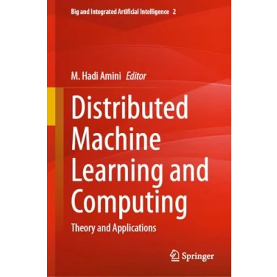 Afbeelding van Big and Integrated Artificial Intelligence Distributed Machine Learning Computing