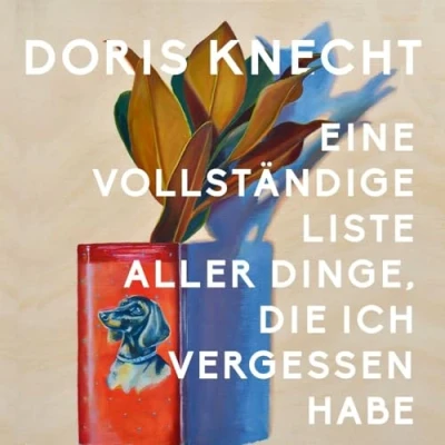 Afbeelding van Eine vollständige Liste aller Dinge, die ich vergessen habe