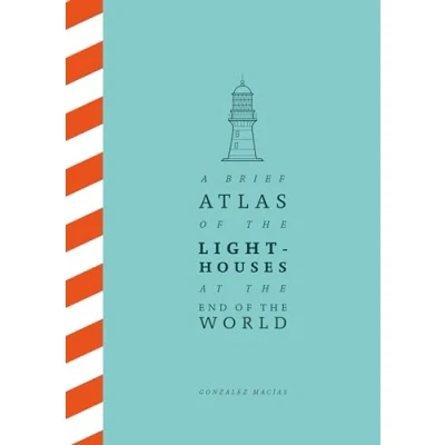 Afbeelding van A Brief Atlas of the Lighthouses at End World