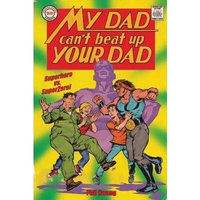 Afbeelding van My Dad Can&#039;t Beat Up Your