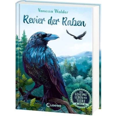 Afbeelding van Das geheime Leben der Tiere (Wald, Band 4) Revier Raben: Erlebe die Tierwelt und Geheimnisse Wälder wie noch nie zuvor Kinderbuch ab 8 Jahren