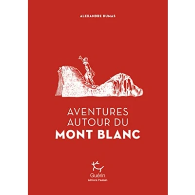Afbeelding van Aventures autour du mont Blanc