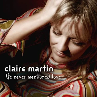 Afbeelding van Claire Martin He Never Mentioned Love (CD)