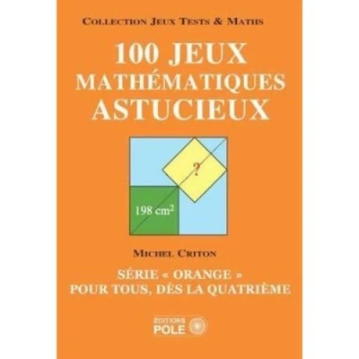 Image de 100 jeux mathematiques astucieux serie orange