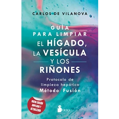 Afbeelding van Guía Para Limpiar El Hígado, La Vesícula Y Los Riñones