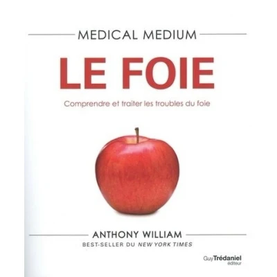 Image de Medical Medium Le foie Comprendre et traiter les troubles du