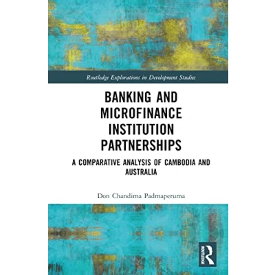 Afbeelding van Routledge Explorations in Development Studies Banking and Microfinance Institution Partnerships
