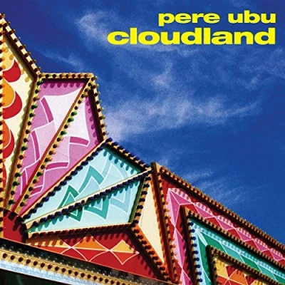 Afbeelding van Pere Ubu Cloudland (CD)