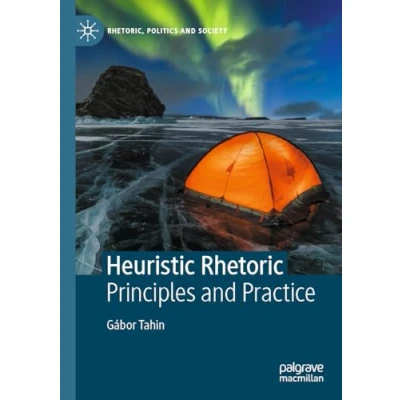 Afbeelding van Rhetoric, Politics and Society Heuristic Rhetoric