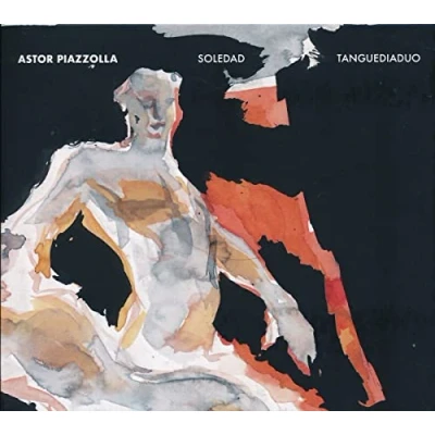 Afbeelding van Tanguediaduo Astor Piazzolla Soledad (CD)
