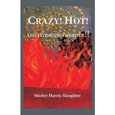 Afbeelding van Crazy! Hot! and Living on the Edge!!