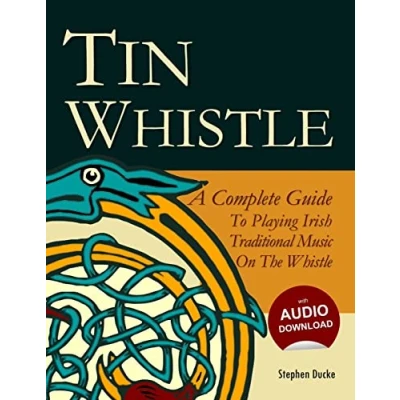 Afbeelding van Tin Whistle A Complete Guide to Playing Irish Traditional Music on the