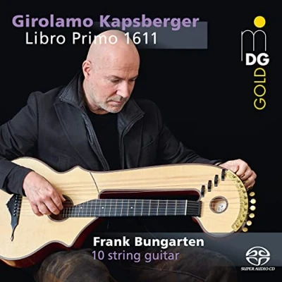 Afbeelding van Frank Bungarten Libro Primo D&#039;intavolatura Di Lauto (1611) (Super Audio CD)