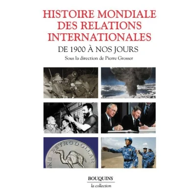 Image de Histoire mondiale Des relations internationales 1900 à nos jours