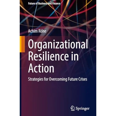 Afbeelding van Future of Business and Finance Organizational Resilience in Action