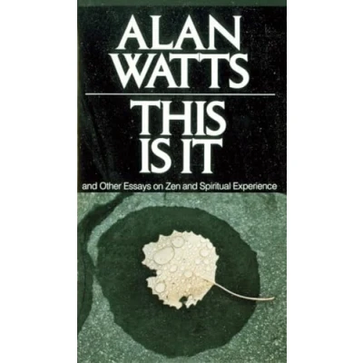 Afbeelding van This Is It, and Other Essays on Zen Spiritual Experience