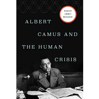 Afbeelding van Albert Camus and the Human Crisis