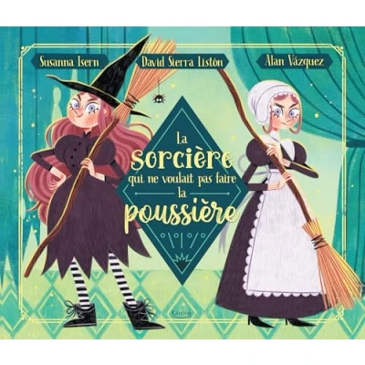 Afbeelding van LA SORCIERE QUI NE VOULAIT PAS FAIRE POUSSIERE