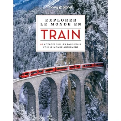 Afbeelding van EXPLORER LE MONDE EN TRAIN 2024 LONELY PLANET FR