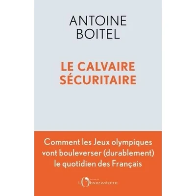 Afbeelding van LE CALVAIRE SECURITAIRE COMMENT LES JEUX OLYMPIQUES VONT BOU