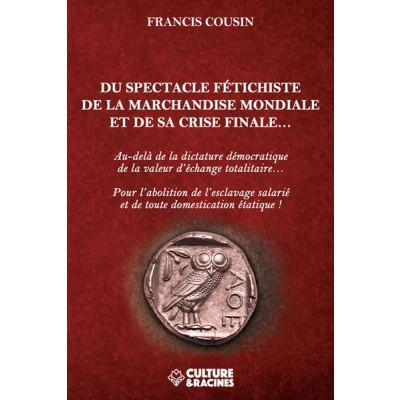Image de Du spectacle fétichiste de la marchandise mondiale et sa crise finale…
