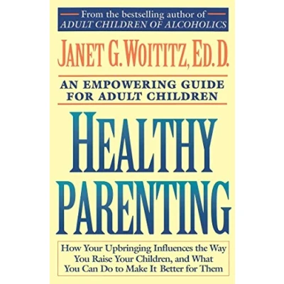 Afbeelding van Healthy Parenting : An Empowering Guide For Adult Children
