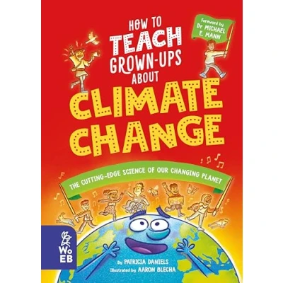 Afbeelding van How to Teach Grown Ups About Climate Change