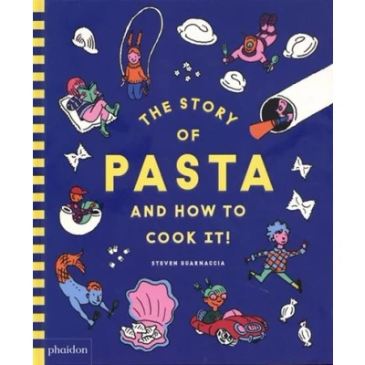 Image de The Story of Pasta... and How to Cook it!