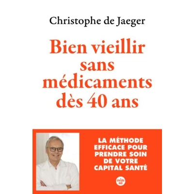 Image de Bien vieillir sans médicaments dès 40 ans La méthode efficace pour prendre soin de votre capital santé