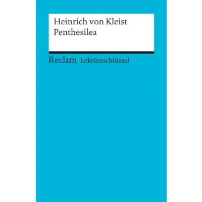 Afbeelding van Lektüreschlüssel zu Heinrich von Kleist: Penthesilea