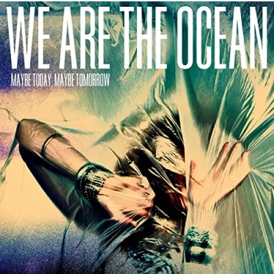 Afbeelding van We Are the Ocean Maybe Today, Tomorrow (LP)