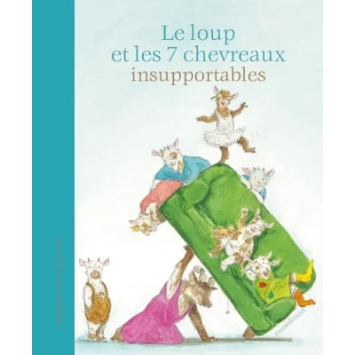 Afbeelding van LE LOUP ET LES 7 PETITS CHEVREAUX INSUPPORTABLES