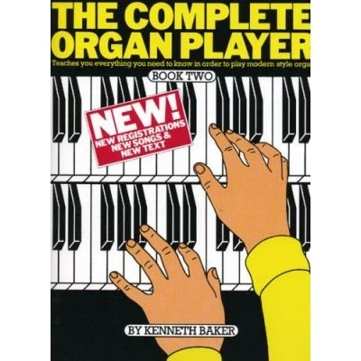 Image de Méthodes et pédagogie MUSIC SALES KENNETH BAKER COMPLETE ORGAN PLAYER BOOK 2 Orgue