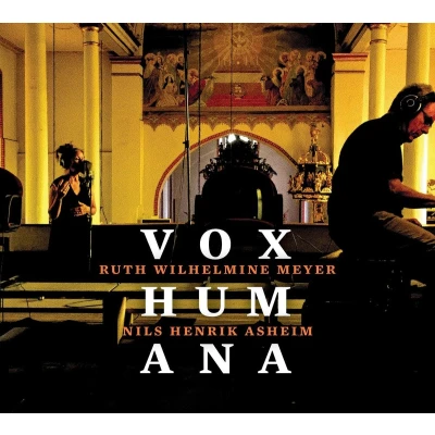 Afbeelding van Ruth Wilhelmine Meyer &amp; Nils Henrik Asheim Vox Humana (CD)