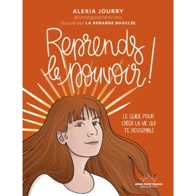 Image de Reprends Le pouvoir ! guide pour créer la vie qui te ressemble