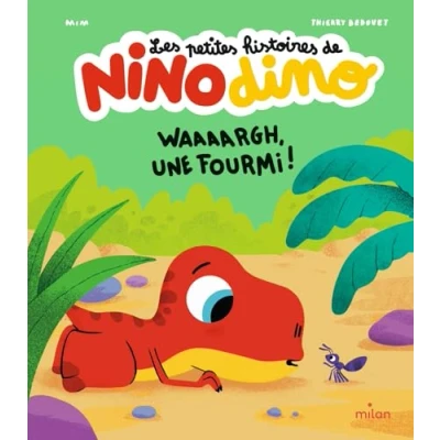 Afbeelding van Les petites histoires de Nino Dino Waaaargh, une fourmi !