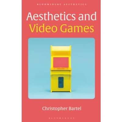Afbeelding van Bloomsbury Aesthetics and Video Games